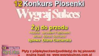 quotŻyj do przoduquot  Diana Ciecierska [upl. by Anigal]