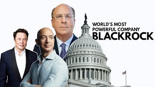 BlackRock The Company That Controls The Worlds Governments [upl. by Carrelli]