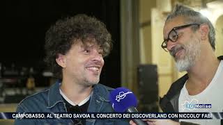 Campobasso al teatro Savoia il concerto dei Discoverland con Niccolo Fabi [upl. by Enrev7]