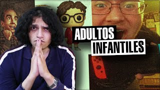 ADULTOS INFANTILIZADOS  ¬ ͟ʖ ¬ [upl. by Weidman]