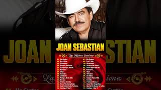 JOAN SEBASTIAN VIEJITAS CANCIONES BALADAS ROMANTICAS  JOAN SEBASTIAN GRANDES ÉXITOS [upl. by Lundt]