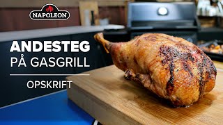 Grillopskrift  Andesteg på gasgrill [upl. by Alvord761]