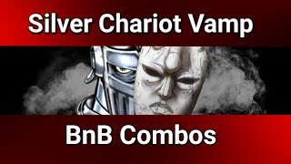 YBA Silver Chariot Vamp BnB Combos [upl. by Hibbs798]