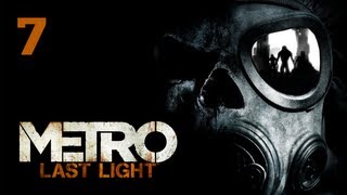 Прохождение Metro Last Light Метро 2033 Луч надежды — Часть 7 По горячим следам  Регина [upl. by Anih]