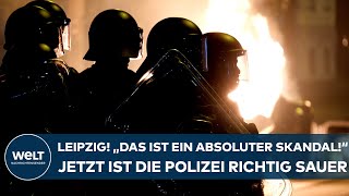 LINKSEXTREME IN LEIPZIG quotDas ist ein absoluter Skandalquot Was die Polizei jetzt richtig sauer macht [upl. by Eirac]