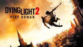 Dying Light 2  Eps 2  Pilgrims Path  Getting Stronger [upl. by Ah]