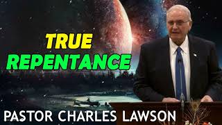 True Repentance Pastor Charles Lawson [upl. by Aicina]