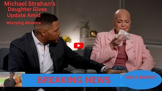 Michael Strahan’s Daughter Gives Update Amid Worrying AbsenceBreaking news [upl. by Vladamir]