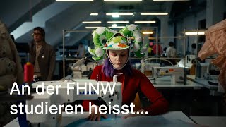 An der FHNW studieren heisst…  Fachhochschule Nordwestschweiz FHNW [upl. by Kennie]