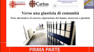 VERSO UNA GIUSTIZIA DI COMUNITA  PRIMA PARTE [upl. by Ynnhoj]