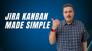 Kanban Boards In Jira Explained  Tutorial [upl. by Mcripley]