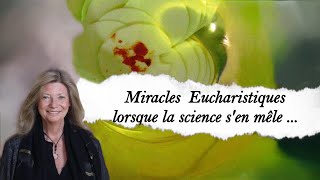 Miracles Eucharistiques lorsque la science sen mêle [upl. by Werd]