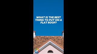 What Is The Best Thing To Put On A Flat Roof [upl. by Assirralc]