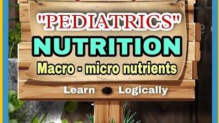 NUTRITION IN PEDIATRICS AAHAR amp POSHAN MACRO AND MICRO NUTRIENTS VITAMINS medical odl [upl. by Hambley774]