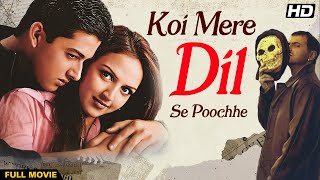 Koi Mere Dil Se Poochhe Hindi Full Movie  कोई मेरे दिल से पूछे HD  Esha Deol  Aftab Shivdasani [upl. by Simsar]