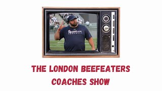 The 2024 London Beefeaters Coaches Show Episode 4 vs Ottawa [upl. by Jamila]