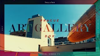 DOX  Prague Art Gallery  Travel Video 1  heyjulee [upl. by Hsima]