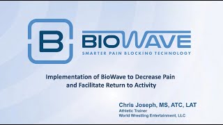 Implementation of BioWave to Decrease Pain and Facilitate Return to Activity [upl. by Ash]