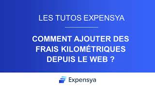 TUTO  Comment ajouter des frais kilométriques depuis le web [upl. by Erbas]