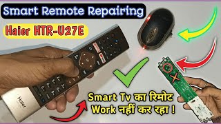 Haier Tv Remote Control Not Working  HTRU27E Smart Tv Remote Repairing ✔✔ [upl. by Aramad]