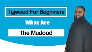 Tajweed A Beginners Guide  What Are The Mudood [upl. by O'Kelly]