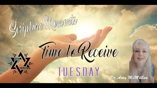 Time to Receive Rom 58 Scripture Moments with Dr Amy McMillan [upl. by Ostraw]