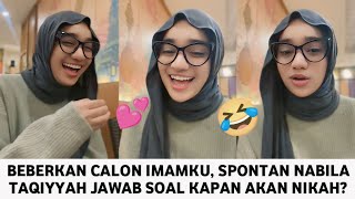 REAKSI LUCU NABILA TAQIYYAH SAAT DI TANYA KAPAN NIKAH BEGINI JAWABANNYA ⁉😆 [upl. by Waine]