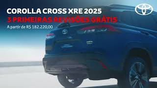 Corolla Cross XRE 2025 Com as TRÊS Primeiras Revisões GRÁTIS [upl. by Ati]