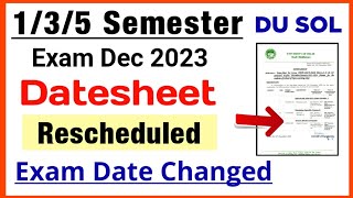 SOL 135 Semester Datesheet Rescheduled Dec Exam 2023  Sol Exam Dates Change  135 Semester [upl. by Ehlke]