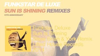 Funkstar Deluxe  Sun is Shining Steve Brian amp York Radio Edit [upl. by Carlyn744]