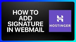 How To Add Signature In Hostinger Webmail Tutorial [upl. by Garry417]