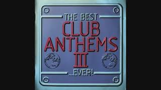 The Best Club Anthems IIIEver  CD2 [upl. by Monda]