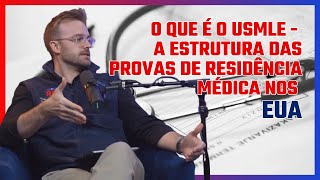 O QUE É O USMLE  A ESTRUTURA DAS PROVAS DE RESIDENCIA MEDICA NOS EUA [upl. by Daryle]