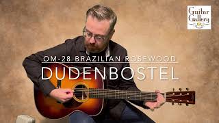 Dudenbostel OM 28 Sunburst Guitar Brazilian Rosewood at GuitarGalcom [upl. by Bunce]