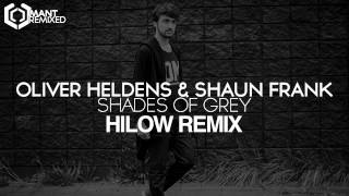 Oliver Heldens amp Shaun Frank  Shades of Grey Hilow Remix [upl. by Pacificia]