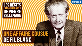 Une affaire cousue de fil blanc  Les récits extraordinaires de Pierre Bellemare [upl. by Enitsirc92]