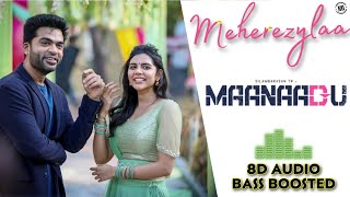 Meherezylaa 💕 8D Song  Maanaadu  Yuvan Shankar Raja  Silambarasan TR  Kalyani [upl. by Beniamino]