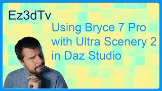 Using Bryce 7 Pro landscapes in Ultra Scenery 2  Ez3dTv [upl. by Hermes]