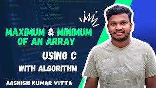 Maximum and Minimum of an Array  C Programming [upl. by Nodnart]