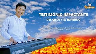 TESTIMONIO IMPACTANTE SOBRE EL CIELO Y EL INFIERNO DEL HERMANO JHON DAVID TARAPOTO  PERÚ 2024 [upl. by Mendes]