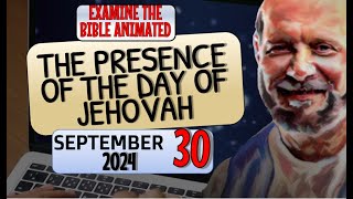 🔵 THE PRESENCE OF THE DAY OF JEHOVAH ✅ EXAMINE THE BIBLE ANIMATED [upl. by Nahum]