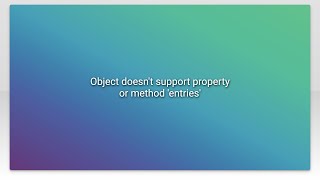 Object doesnt support property or method entries [upl. by Einimod]