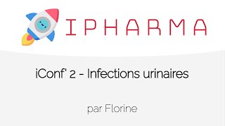 iConf 2  Infections urinaires [upl. by Budd]