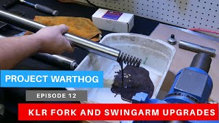 Project Warthog EP 12 KLR Swingarm and Fork Upgrades [upl. by Dianne]