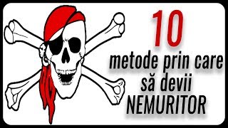 10 metode prin care să devii NEMURITOR [upl. by Emalia17]