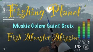 Fishing planet Muskie Golem Monster Saint croix [upl. by Malvina]