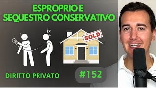 Esproprio e Sequestro Conservativo Diritto Privato in 3 minuti [upl. by Muhan]