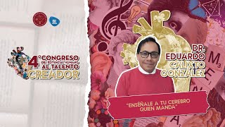 quotENSÉÑALE A TU CEREBRO QUIÉN MANDAquot  Dr Eduardo Calixto González [upl. by Calesta]