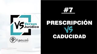 PRESCRIPCIÓN vs CADUCIDAD  Versus Jurídico  7 [upl. by Rosemarie744]