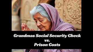 Social Security Income vs Prison Costs 2024 [upl. by Chernow]